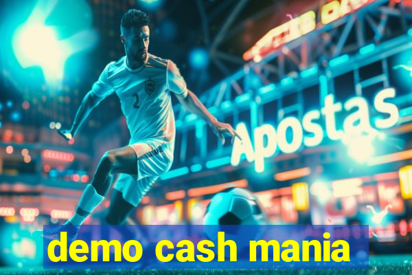 demo cash mania